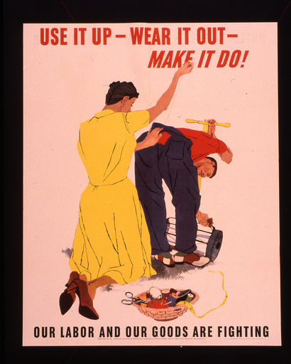 2.Wk.,USA,Use it up - wear it out/Plakat - 2.Wk.,USA,Use it up - wear it out/Poster - 2e G.M.,USA,Use it up - wear it out/Affiche